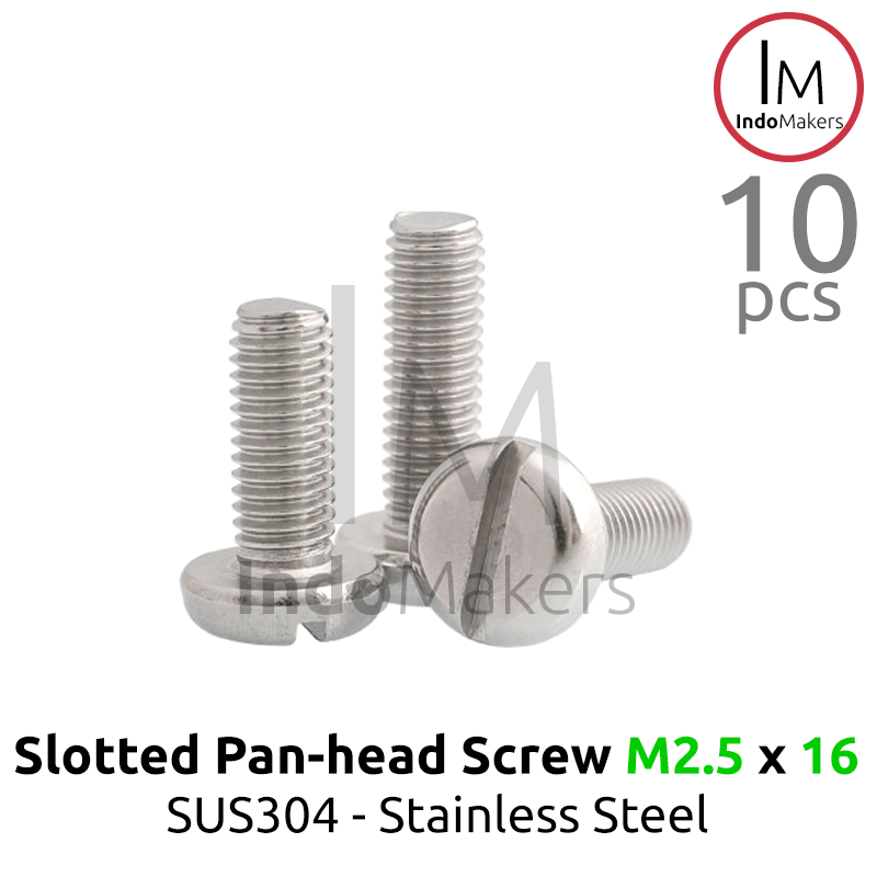 Slotted Panhead Screw / Baut Minus Stainless Steel M2.5 x 16 Isi 10 pcs